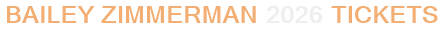Bailey Zimmerman 2026 Tickets